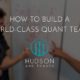 how to build world class quant team